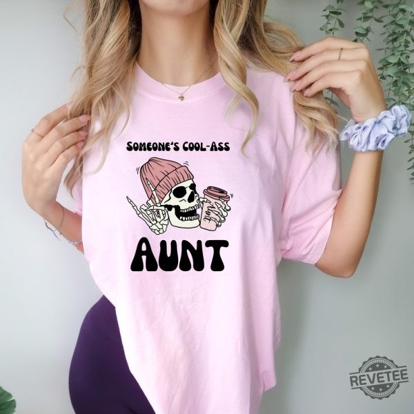 Someones Cool Ass Aunt Shirt New Aunt Shirt Aunt Gift Auntie Hoodie Cool Aunt Gift New revetee.com 2