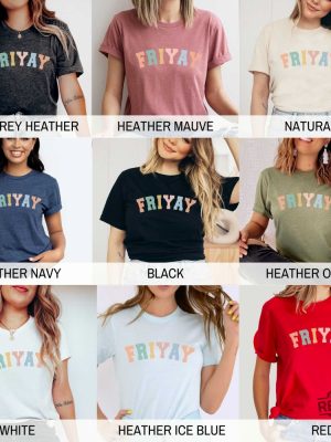 Friyay Shirt Teacher Shirt Friyay Mom Shirt Funny Shirt Fun Friday Friyay Shirt Friday Shirt Gifts For Women Funny Mom Shirt Friday Teacher Friyay Meme Shirt Its Friyay New revetee.com 3