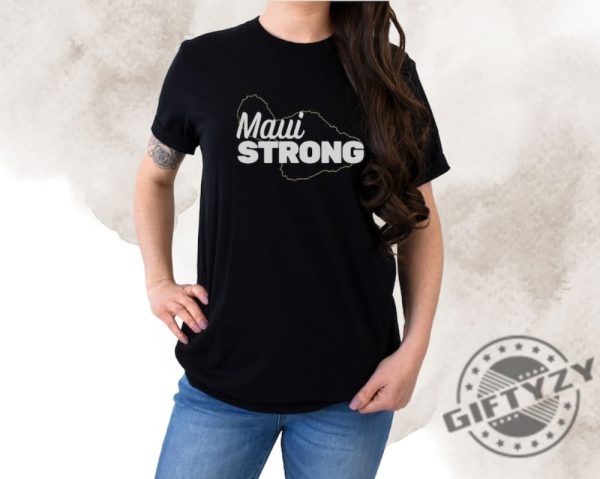 Support Maui Strong Shirt Maui Tshirt Maui Tee Hawaii Fire Sweatshirt Lahaina Fires 2023 Maui Strong Shirt giftyzy.com 1
