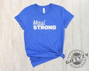 Support Maui Strong Shirt Maui Tshirt Maui Tee Hawaii Fire Sweatshirt Lahaina Fires 2023 Maui Strong Shirt giftyzy.com 2