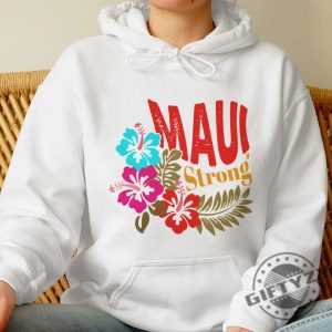 Lahaina Hawaii Fires Maui Strong Shirt Hawaii Fire Sweatshirt Lahaina Fires 2023 Hoodie Maui Strong Shirt giftyzy.com 4