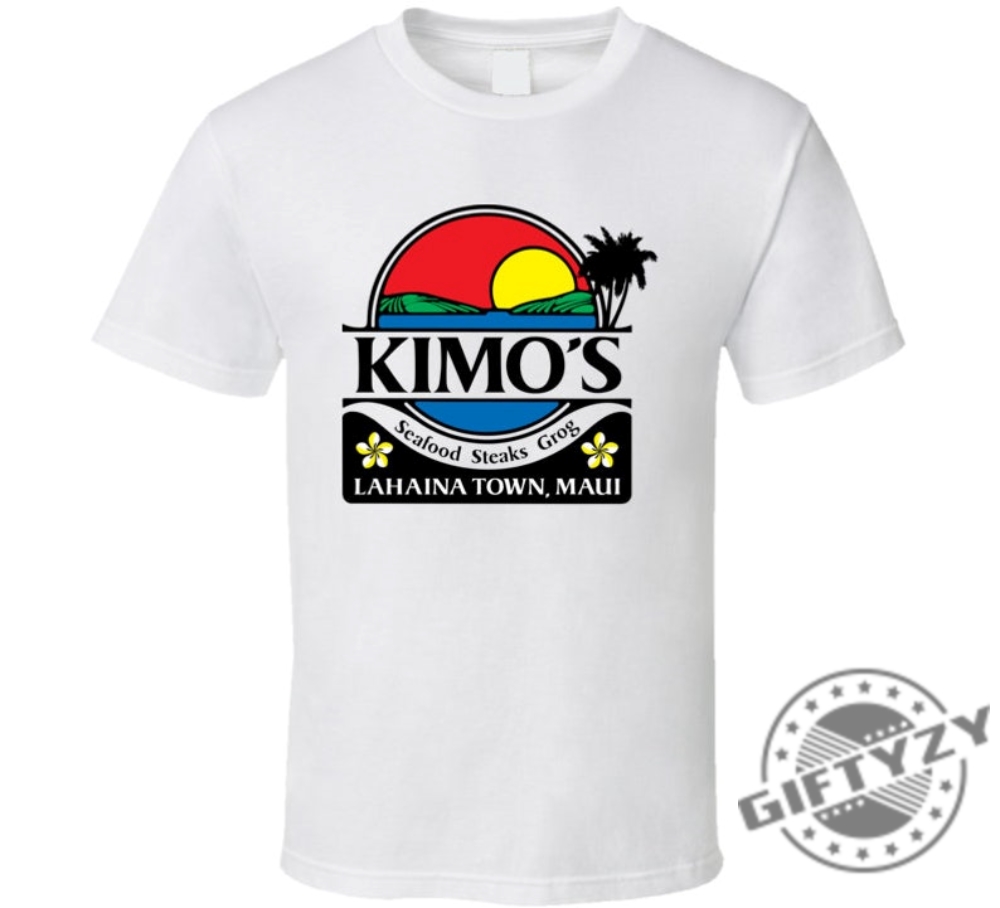 Kimos Maui Hawaii Restaurant T Shirt Maui Strong Sweatshirt Maui Strong Tee Maui Strong Hoodie Maui Strong Shirt