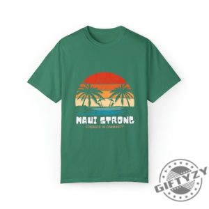 Maui Strong Strength In Community Tshirt Maui Strong Hoodie Maui Strong Sweatshirt Maui Strong Shirt giftyzy.com 2