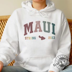 Lahaina Strong Maui Shirt Maui Support For Hawaii Fires Tshirt Lahaina Hawaii Fires Hoodie Maui Strong Shirt giftyzy.com 4
