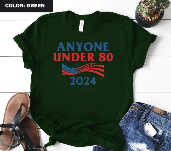 Anyone Under 80 2024 Shirt Anyone Under Shirt Anyone Under 80 2024 Tee Anyone Under 80 2024 Tshirt Anyone Under 80 2024 Gift Tshirt Unique revetee.com 9