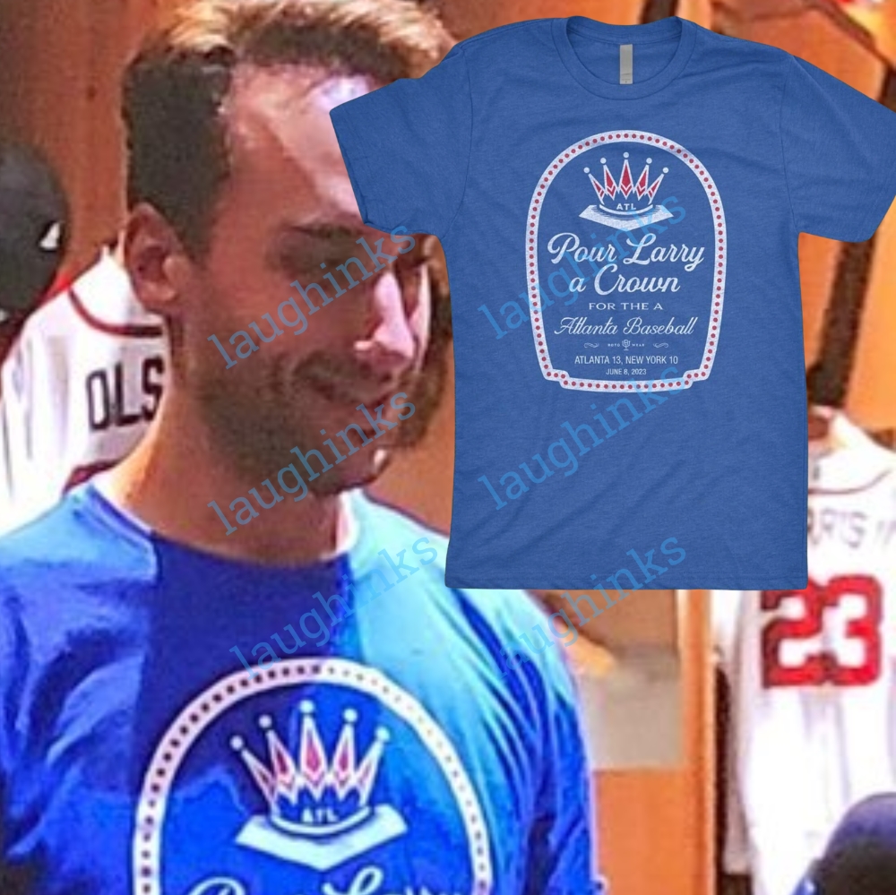 Pour Larry A Crown T Shirt NEW Matt Olson Wearing Pour Larry A