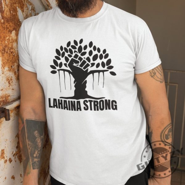 Lahaina Strong Banyan Tree Shirt Maui Strong Tshirt Rebuild Maui Hoodie Our Hearts Are With You Maui Strong Shirt giftyzy.com 2