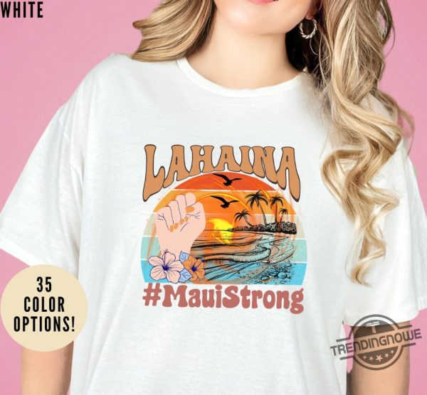 Vintage Support Maui Strong Shirt Lahaina Wildfire Strong Maui Strong Shirt Fundraiser Lahaina Fire Lahaina Strong Shirt trendingnowe.com 1