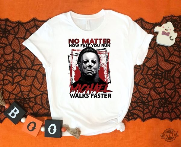 No Matter How Fast You Run Michael Walks Faster Shirt Scary Movie Tshirt Michael Butcher Tee Horror Movie Fan Shirt Friday The 13Th Tee Scary Movies Shirt New revetee.com 2