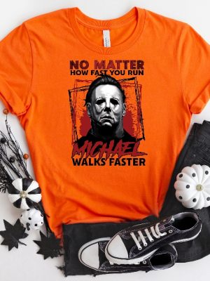 No Matter How Fast You Run Michael Walks Faster Shirt Scary Movie Tshirt Michael Butcher Tee Horror Movie Fan Shirt Friday The 13Th Tee Scary Movies Shirt New revetee.com 4