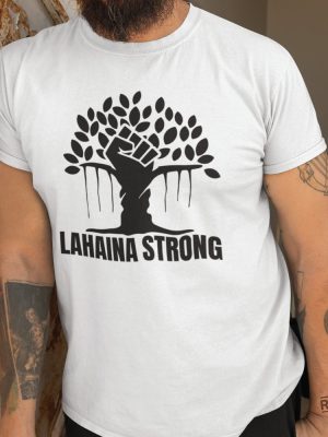 Lahaina Strong Shirt Maui Strong Shirt Our Hearts Are With You Maui Strong Lahaina Strong Shirt Lahaina Shirt Lahaina Fire Hawaii Strong Maui Strong Shirt New revetee.com 4