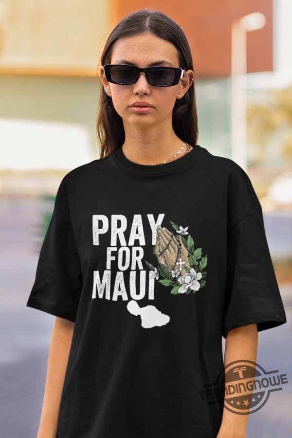 Maui Strong Shirt Fundraiser Pray for Maui Hawaii Strong T Shirt Support Maui Strong Lahaina Shirt Lahaina Strong Shirt Maui Wildfire Relief trendingnowe.com 1