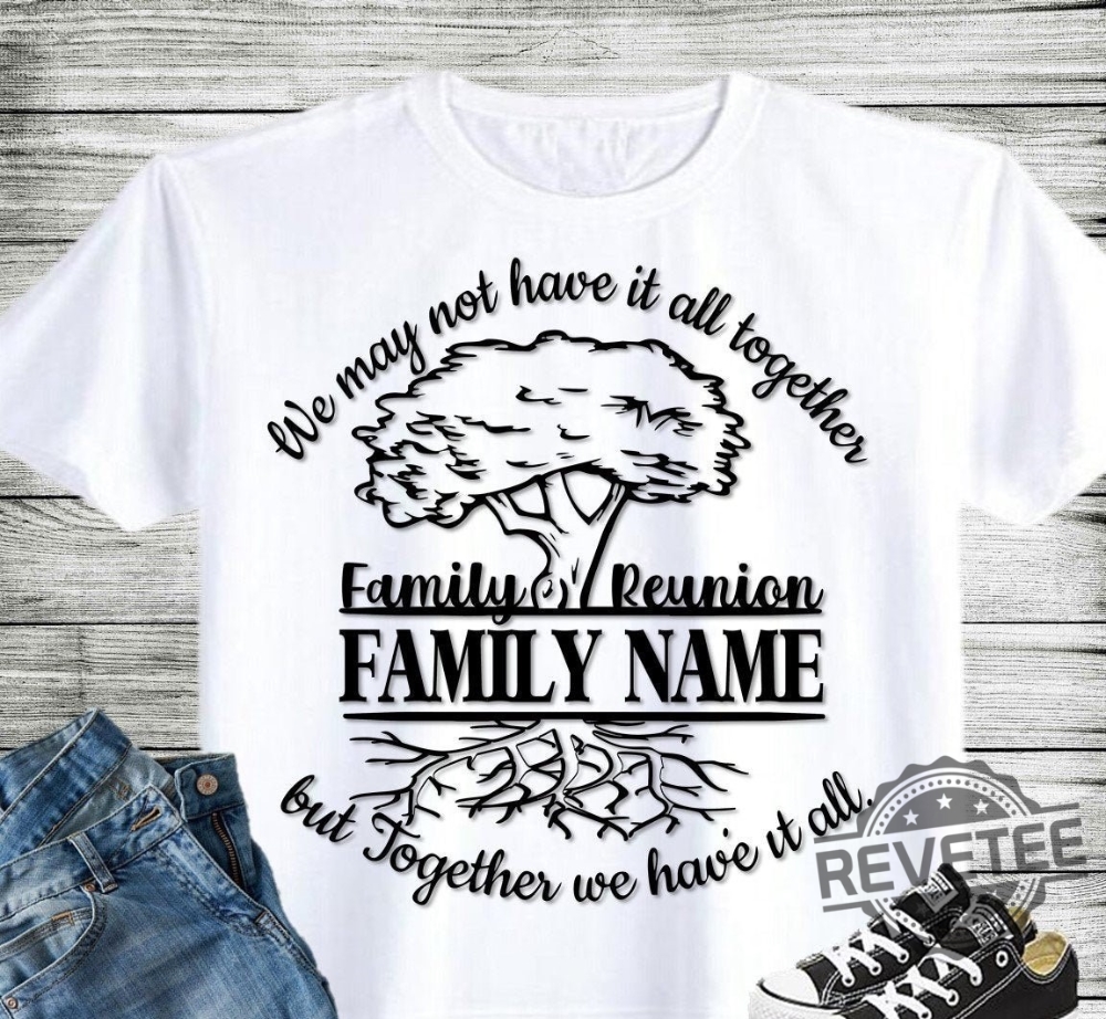 Family Reunion Shirt Bulk Order Reunion Shirts Family Shirts Reunited Shirts Roots Run Deep Shirts Family Name Shirt Family Tree Shirt Family Reunion Kw Our Roots Run Deep Unique