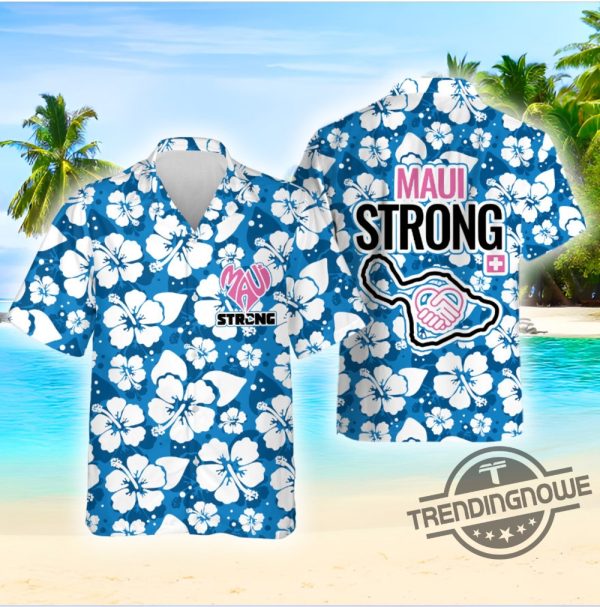 Maui Strong Hawaiian Shirt Fundraiser Support for Hawaii Fire Victims Support Maui Strong Lahaina Shirt Lahaina Strong Shirt Maui Wildfire Relief trendingnowe.com 1