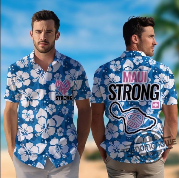 Maui Strong Hawaiian Shirt Fundraiser Support for Hawaii Fire Victims Support Maui Strong Lahaina Shirt Lahaina Strong Shirt Maui Wildfire Relief trendingnowe.com 2