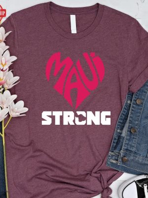 Maui Strong Shirt Maui Strong T Shirt Pray For Maui Tee Maui Strong Lahaina Strong Shirt Lahaina Shirt Lahaina Fire Hawaii Strong Maui Strong Shirt New revetee.com 2