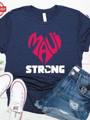 Maui Strong Shirt Maui Strong T Shirt Pray For Maui Tee Maui Strong Lahaina Strong Shirt Lahaina Shirt Lahaina Fire Hawaii Strong Maui Strong Shirt New revetee.com 5