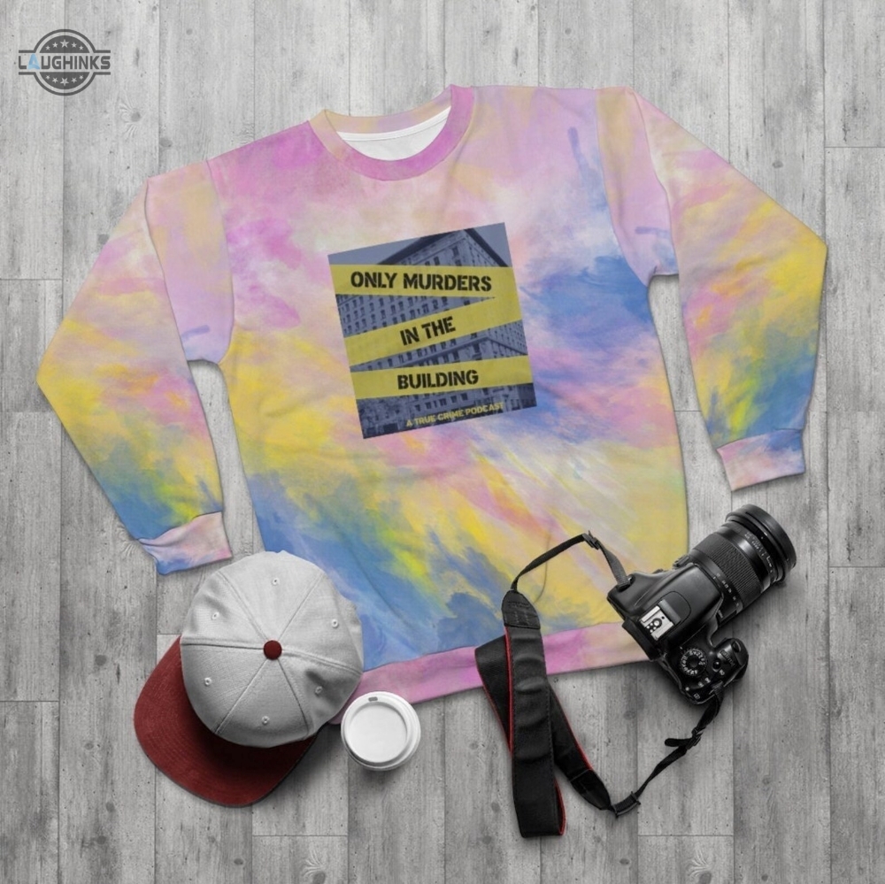 Only Murders In The Building Sweatshirt Tie Dye All Over Printed