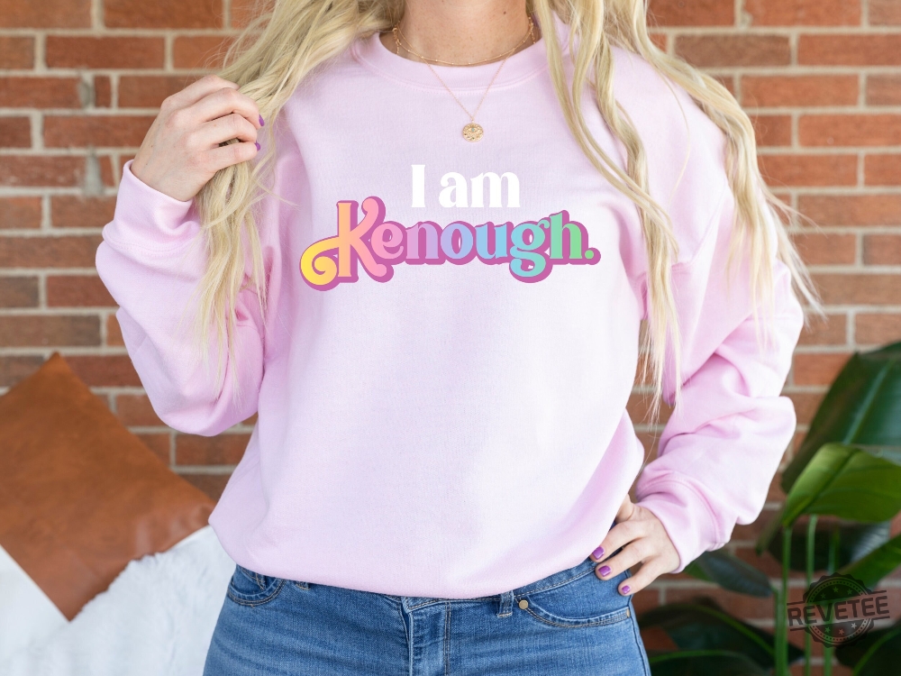 New I Am Kenough Shirt I Am Kenough Hoodie Barbie Movie Merch