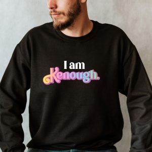 I Am Kenough Tiedye Shirt Barbi Movie Hoodie Kenergy Hoodie Ive Had Kenough I Am Kenough Tshirt I Am Kenough Logo I Am Enough Shirt I Am Kenough Barbie Barbiheimer New revetee.com 4