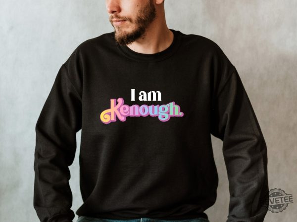 I Am Kenough Tiedye Shirt Barbi Movie Hoodie Kenergy Hoodie Ive Had Kenough I Am Kenough Tshirt I Am Kenough Logo I Am Enough Shirt I Am Kenough Barbie Barbiheimer New revetee.com 4