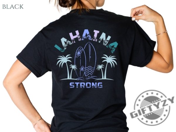 Maui Strong Lahaina Strong Shirt Protect Maui Lahaina Tshirt Hawaii Sweatshirt Lahaina Hoodie Maui Strong Shirt giftyzy.com 1