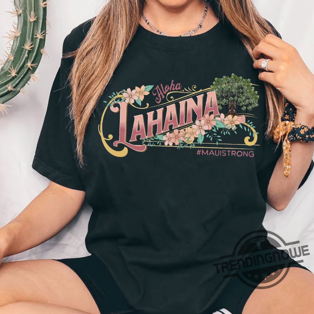 Lahaina Strong Shirt Maui Strong Shirt Fundraiser 2023 Hawaii Fire Shirt Support For Hawaii Fire Victims Lahaina Banyan Tree T-Shirt 6 Lahaina Strong Shirt Maui Strong Shirt Fundraiser 2023 Hawaii Fire Shirt Support For Hawaii Fire Victims Lahaina Banyan Tree T Shirt trendingnowe.com 1