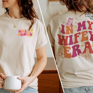 In My Wifey Era Shirt Its Giving Wifey Shirt Bride Shirt Engagement Gift For Her Gift For Wife Funny Wife Shirt Bachelorette Shirt Unique revetee.com 3