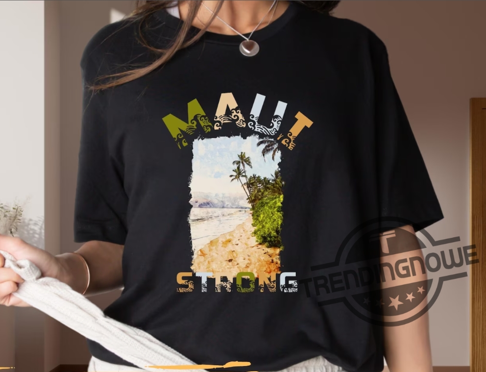 Maui Strong Shirt Fundraiser Lahaina Strong Shirt 2023 Hawaii Fire Shirt Support For Hawaii Fire Victims Maui Wildfire Relief 7 Maui Strong Shirt Fundraiser Lahaina Strong Shirt 2023 Hawaii Fire Shirt Support For Hawaii Fire Victims Maui Wildfire Relief trendingnowe.com 2