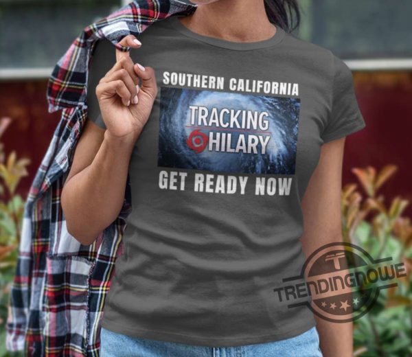 Tracking Hurricane Hilary Shirt Southern California Get Ready Now Shirt trendingnowe.com 2