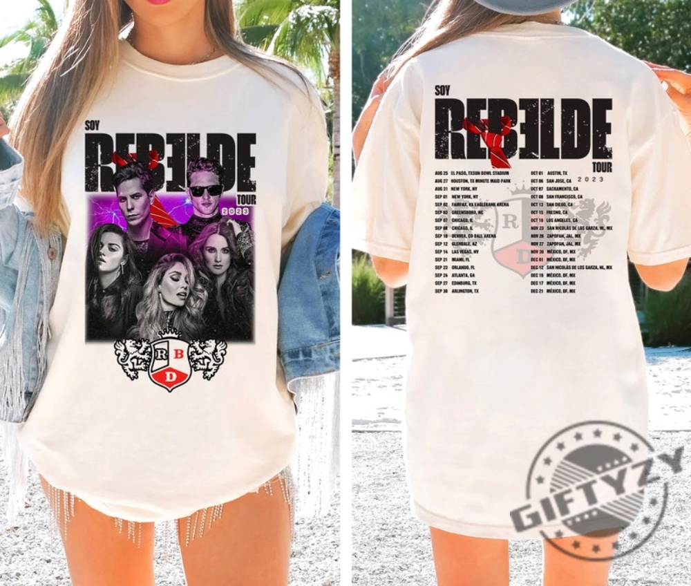 Soy Rebelde Tour 2023 2 Sides Shirt Rebelde Tour Shirt 2023 Rbd Touring Shirt Rbd Fans Sweatshirt Rbd Logo Tee Rebelde Fans Gift