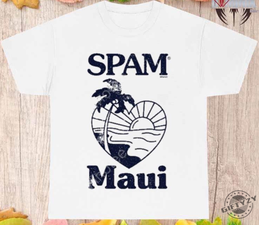 Spam Loves Maui Shirt Spam Loves Maui Tshirt Spam Loves Maui Hoodie Spam Loves Maui Sweatshirt