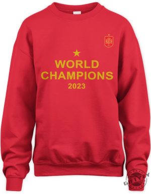 2023 Womens World Cup Champion Spain Shirt Spain Champion Hoodie Spain Champion Sweatshirt Fifa World Cup Champion Tshirt giftyzy.com 5