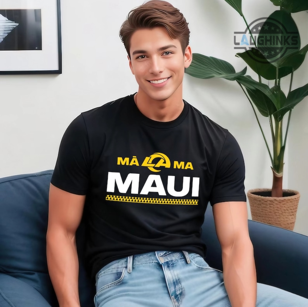 Rams Maui Shirt La Rams Maui Shirt Rams Malama Maui Shirt Malama Maui Shirt  Nfl Maui Shirts Malama Maui Rams Shirt Maui Strong Shirt Hoodie Sweatshirt  - Laughinks