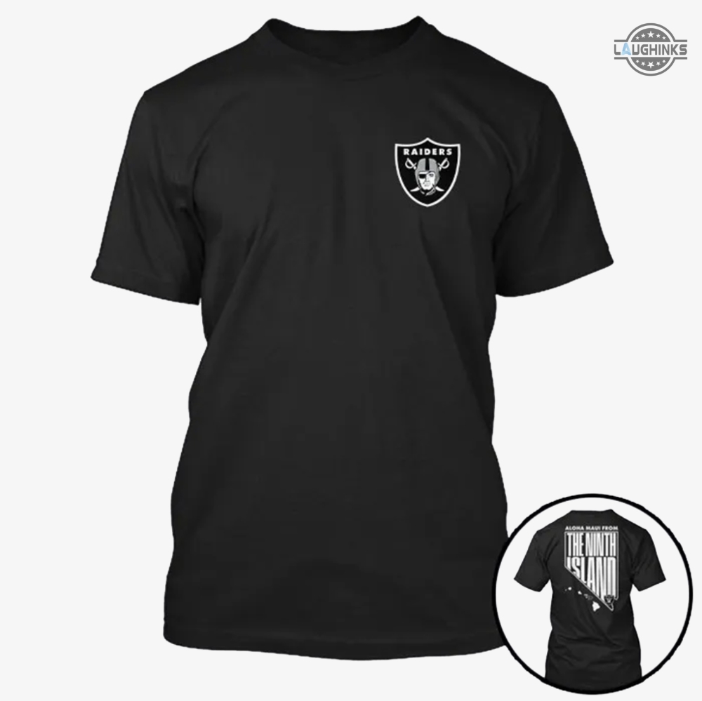 Raiders Maui Shirt Double Sided Raiders Ninth Island Shirt Las Vegas Raiders  T Shirt Nfl Maui Shirts Nfl Maui Relief Shirts Maui Strong Shirt Raiders  9Th Island Shirt - Laughinks