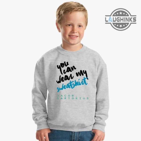 jacob sartorius sweatshirt lyrics shirt jacob sartorius you can wear my sweatshirt jacob sartorius 2023 hoodie jacob sartorius new song t shirt jacob sartorius shirt laughinks.com 1