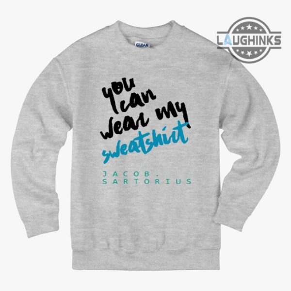 jacob sartorius sweatshirt lyrics shirt jacob sartorius you can wear my sweatshirt jacob sartorius 2023 hoodie jacob sartorius new song t shirt jacob sartorius shirt laughinks.com 2