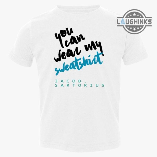 jacob sartorius sweatshirt lyrics shirt jacob sartorius you can wear my sweatshirt jacob sartorius 2023 hoodie jacob sartorius new song t shirt jacob sartorius shirt laughinks.com 5