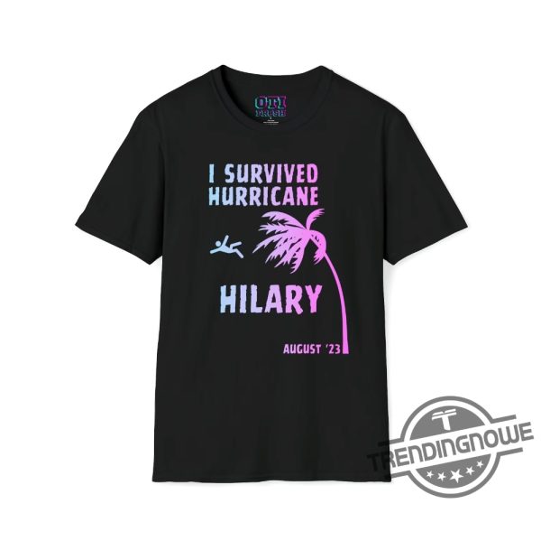 I Survived Hurricane Hilary T Shirt Surviving The Storm Hurrican Hilary 2023 Shirt Hurrican California Shirt Surviving Hurrican Hilary T Shirt trendingnowe.com 1