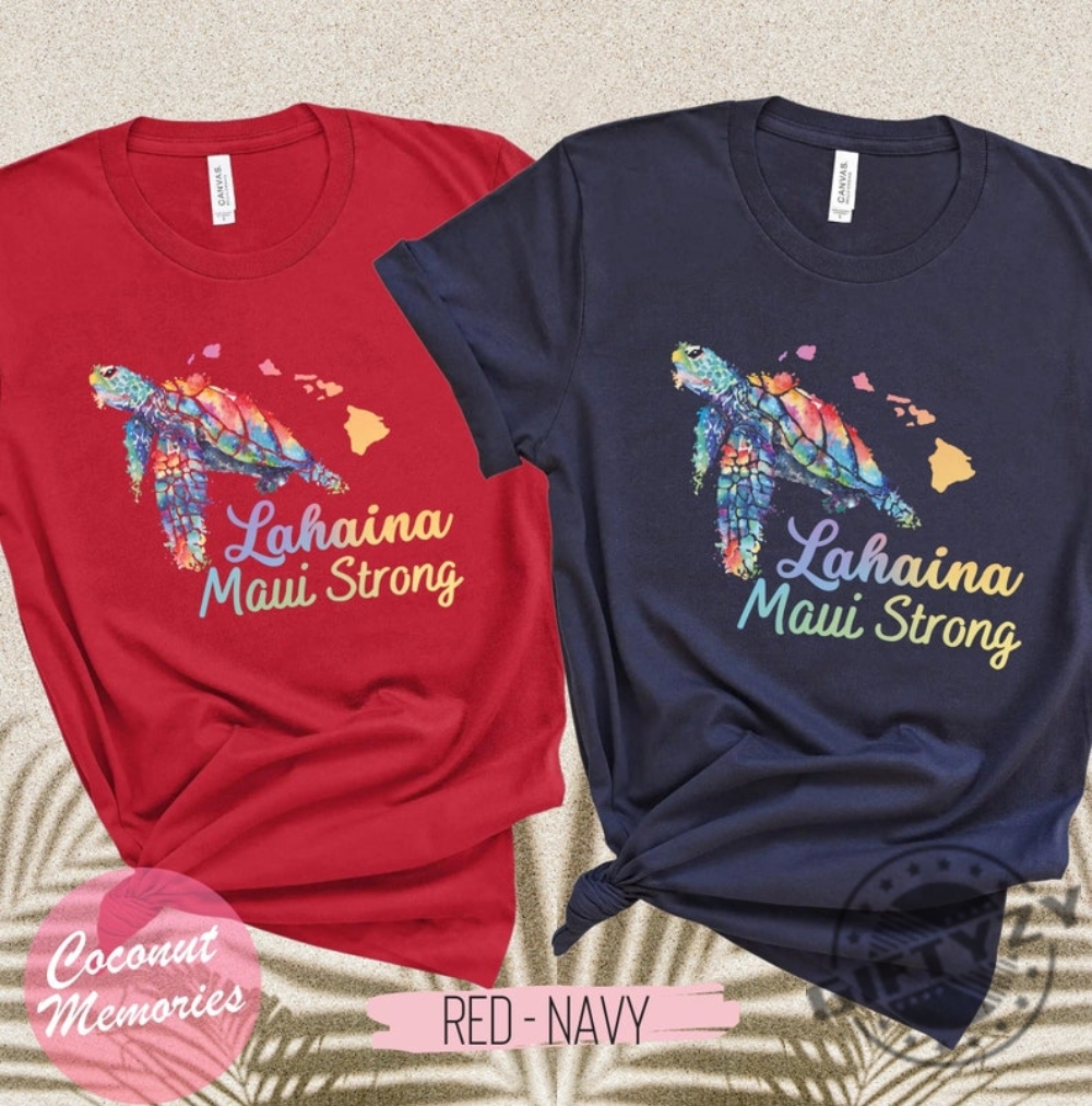 Lahaina Banyan Tree Maui Strong Shirt - Giftyzy