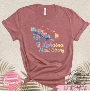 Maui Lahaina Strong Honu Shirt Hawaiian Honu Watercolor Tshirt Hawaiian Sea Turtle Hoodie Animals Of Hawaii Sweatshirt Maui Strong giftyzy.com 7