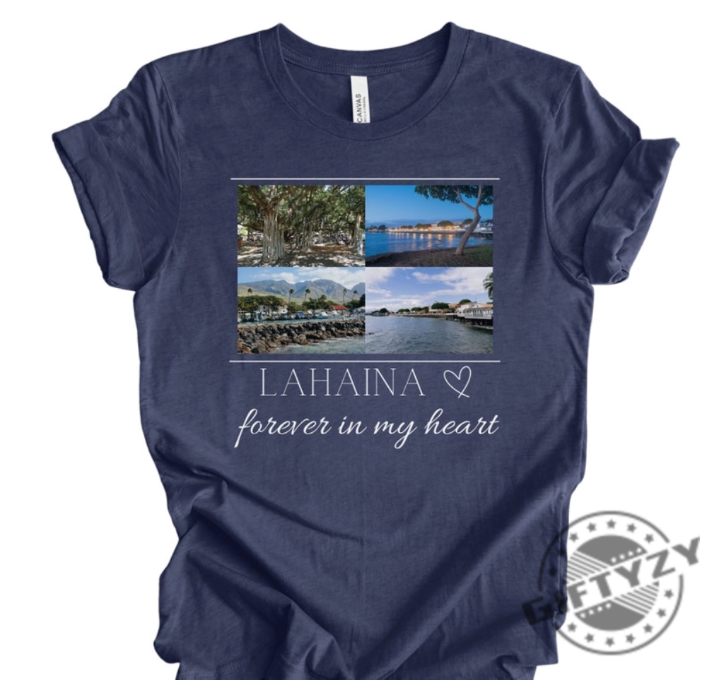 Lahaina Forever In My Heart Shirt Banyan Tree Tshirt Front Street Hoodie Historic Maui Sweatshirt Forever In My Heart Maui Shirt