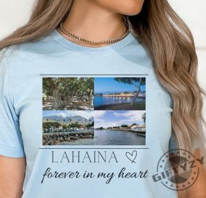 Lahaina Forever In My Heart Shirt Banyan Tree Tshirt Front Street Hoodie Historic Maui Sweatshirt Forever In My Heart Maui Shirt giftyzy.com 2