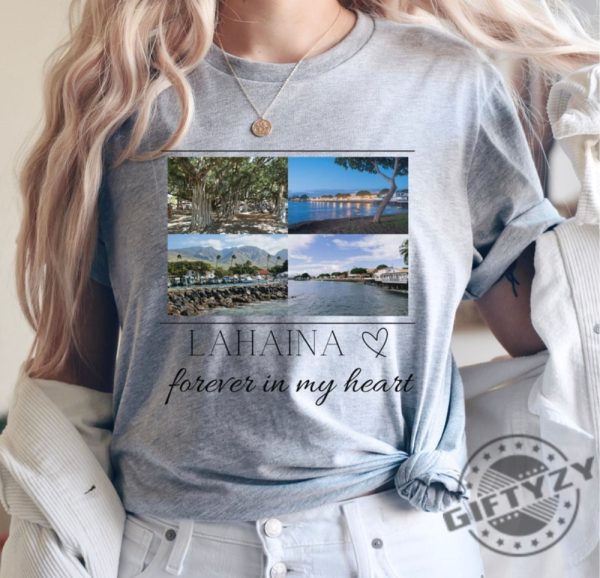 Lahaina Forever In My Heart Shirt Banyan Tree Tshirt Front Street Hoodie Historic Maui Sweatshirt Forever In My Heart Maui Shirt giftyzy.com 4