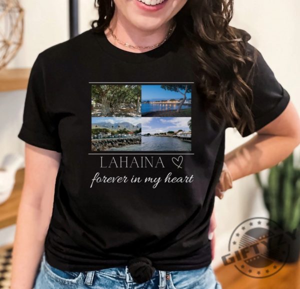 Lahaina Forever In My Heart Shirt Banyan Tree Tshirt Front Street Hoodie Historic Maui Sweatshirt Forever In My Heart Maui Shirt giftyzy.com 8