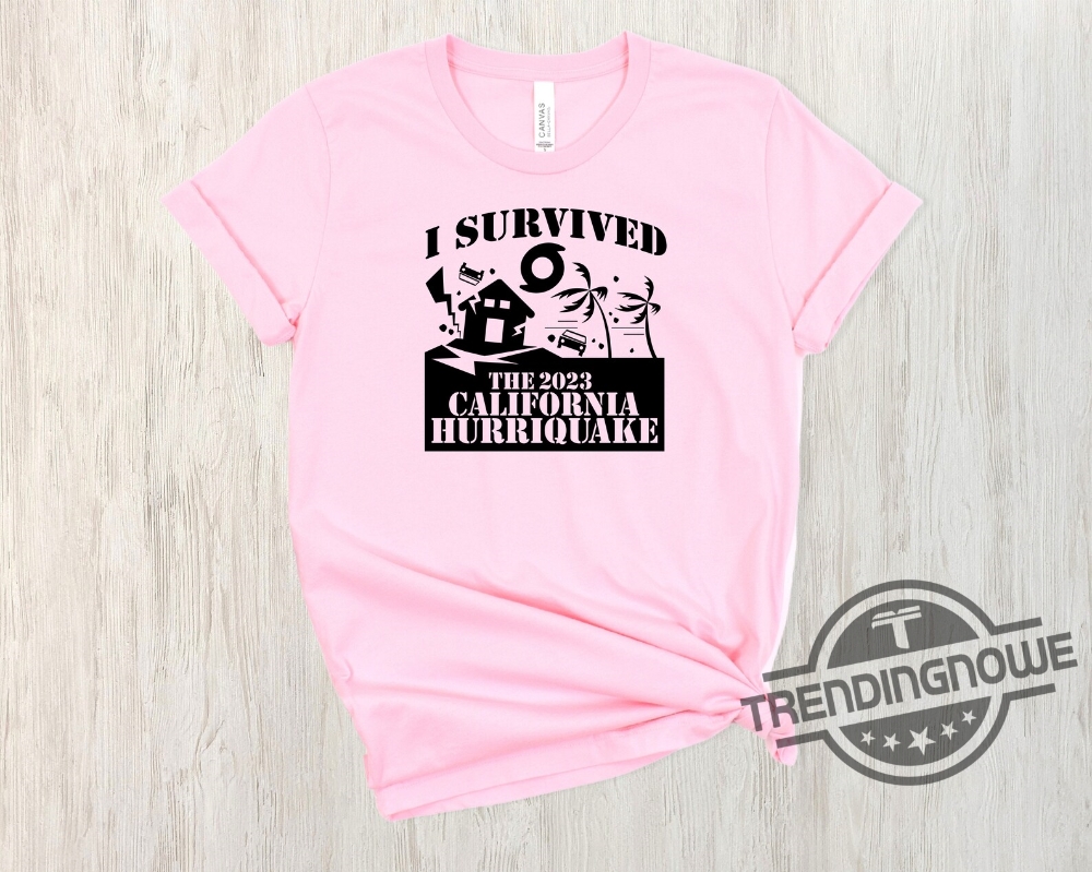 I Survived Hurricane Hilary T Shirt Hurricane Hilary Shirt 2023 I Survived the California Hurriquake Shirt Surviving Hurrican Hilary Shirt 8 I Survived Hurricane Hilary T Shirt Hurricane Hilary Shirt 2023 I Survived the California Hurriquake Shirt Surviving Hurrican Hilary Shirt trendingnowe.com 2