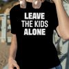 Leave Our Kids Alone Shirt Leave Our Kids Alone T Shirt trendingnowe.com 2