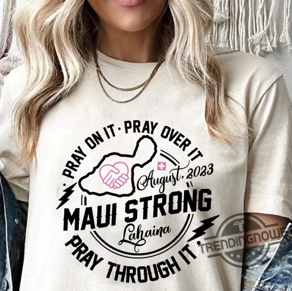 Lahaina Strong Shirt Fundraiser Maui Hawaii Shoreline Shirt Lahaina Strong Sweatshirt Maui Strong Support Maui Fire Victims Shirt trendingnowe.com 1