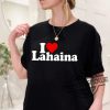 Lahaina Strong Shirt Fundraiser I Love Lahaina Shirt Support Maui Fire Victims Shirt Lahaina Strong Sweatshirt Maui Strong Shirt trendingnowe.com 2