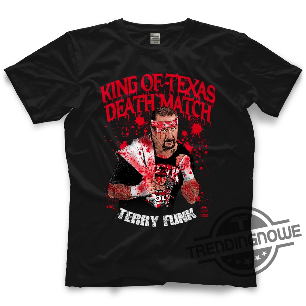 "Remembering Wrestling Legend Terry Funk with Exclusive Collection T-shirts" 5 Terry Funk Shirt King Of The Texas Death Match Shirt Terry Funk 19442023 Rip Shirt